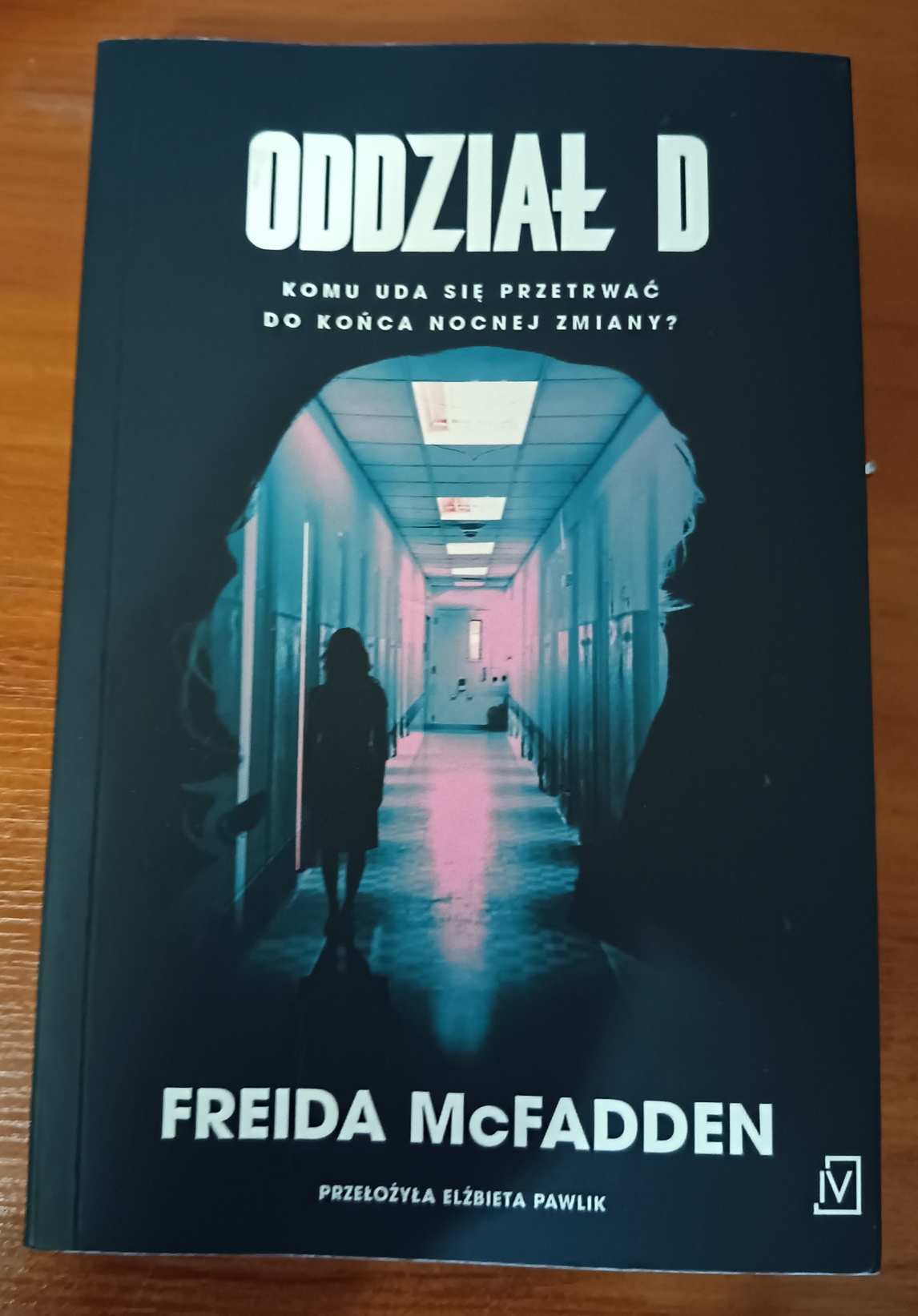 Freida McFadden "Oddział D" Wydawnictwo Czwarta Strona