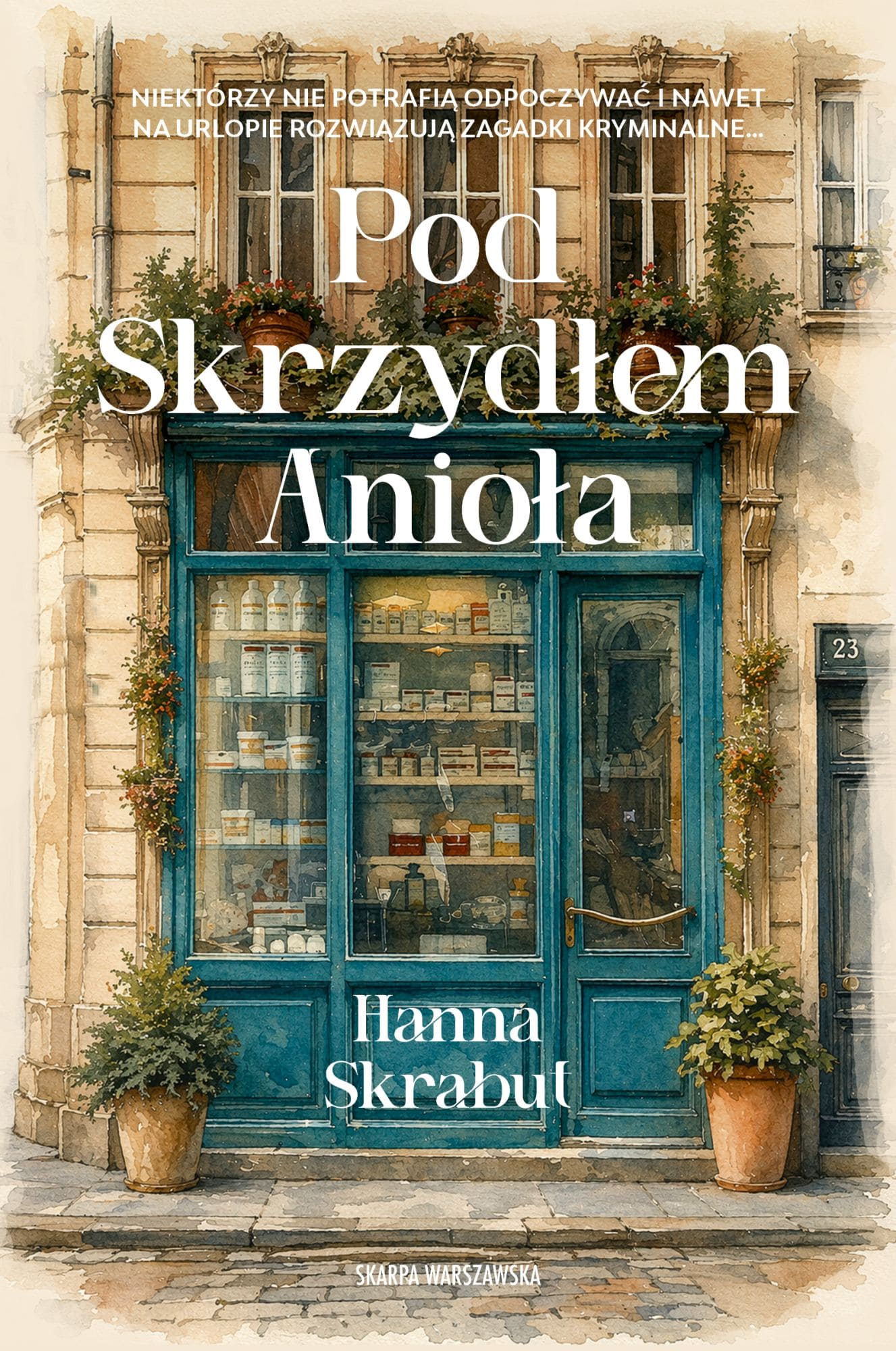 Pod Skrzydłem Anioła - Hanna Skrabut